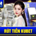 Rút tiền Kubet